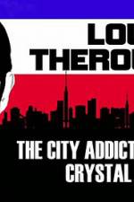 Watch Louis Theroux: The City Addicted To Crystal Meth Viooz