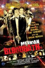 Watch Mexican Bloodbath Viooz
