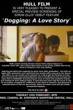 Watch Dogging A Love Story Viooz