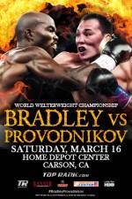 Watch Tim Bradley vs. Ruslan Provodnikov Viooz