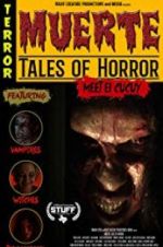 Watch Muerte: Tales of Horror Viooz
