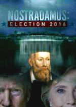 Watch Nostradamus: Election 2016 Viooz