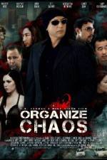 Watch Organize Chaos Viooz