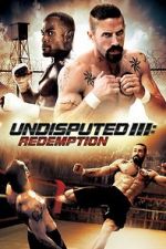 Watch Undisputed 3: Redemption Viooz