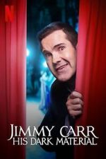Watch Jimmy Carr: His Dark Material (TV Special 2021) Viooz