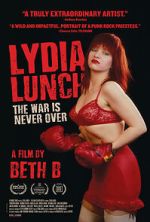 Watch Lydia Lunch: The War Is Never Over Viooz