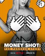 Watch Money Shot: The Pornhub Story Viooz