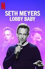 Watch Seth Meyers: Lobby Baby Viooz