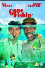 Watch Gone Fishin' Viooz