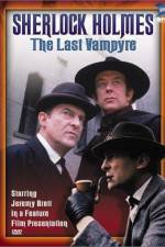 Watch "The Case-Book of Sherlock Holmes" The Last Vampyre Viooz