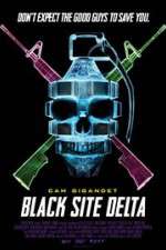 Watch Black Site Delta Viooz