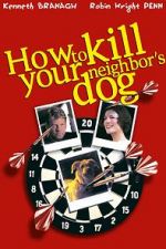 Watch How to Kill Your Neighbor\'s Dog Viooz