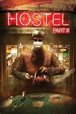 Watch Hostel: Part III Viooz