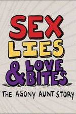 Watch Sex, Lies & Love Bites: The Agony Aunt Story Viooz