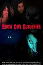 Watch Snow Owl Slaughter Viooz