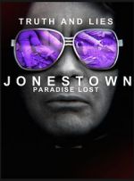 Watch Truth and Lies: Jonestown, Paradise Lost Viooz