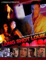 Watch Long Shot Louie Viooz
