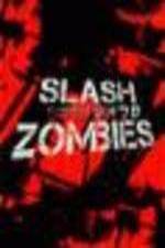 Watch Slash Zombies Viooz