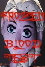 Watch Frozen Blood Test Viooz