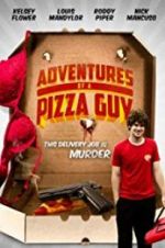 Watch Adventures of a Pizza Guy Viooz