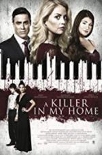 Watch A Killer in My Home Viooz
