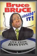 Watch Bruce Bruce: Losin It - Live From Boston Viooz