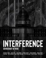 Watch Interference: Democracy at Risk Viooz