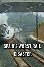 Watch Spain's Worst Rail Disaster Viooz