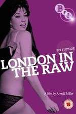 Watch London in the Raw Viooz