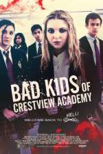 Watch Bad Kids of Crestview Academy Viooz