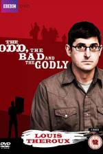 Watch Louis Theroux The Odd The Bad And The Godly Viooz