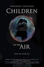 Watch Children of the Air Viooz