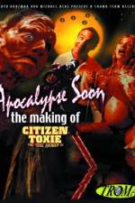 Watch Apocalypse Soon: The Making of 'Citizen Toxie' Viooz