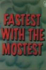 Watch Fastest with the Mostest Viooz