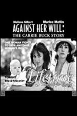 Watch Against Her Will: The Carrie Buck Story Viooz