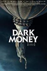 Watch Dark Money Viooz
