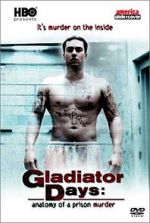 Watch Gladiator Days: Anatomy of a Prison Murder Viooz