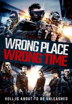 Watch Wrong Place, Wrong Time Viooz