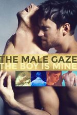 Watch The Male Gaze: The Boy Is Mine Viooz