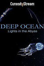 Watch Deep Ocean: Lights in the Abyss Viooz
