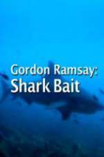 Watch Gordon Ramsay: Shark Bait Viooz