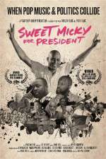 Watch Sweet Micky for President Viooz