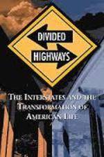 Watch Divided Highways: The Interstates and the Transformation of American Life Viooz