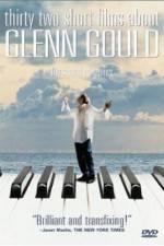 Watch Thirty Two Short Films About Glenn Gould Viooz