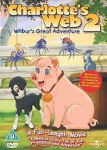 Watch Charlotte\'s Web 2: Wilbur\'s Great Adventure Viooz