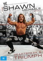 Watch The Shawn Michaels Story: Heartbreak and Triumph Viooz