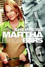 Watch Martha Behind Bars Viooz