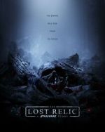 Watch The Lost Relic: A Star Wars Story (Short 2023) Viooz