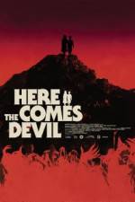 Watch Here Comes the Devil Viooz