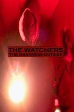 Watch The Watchers: The Darkness Outside Viooz